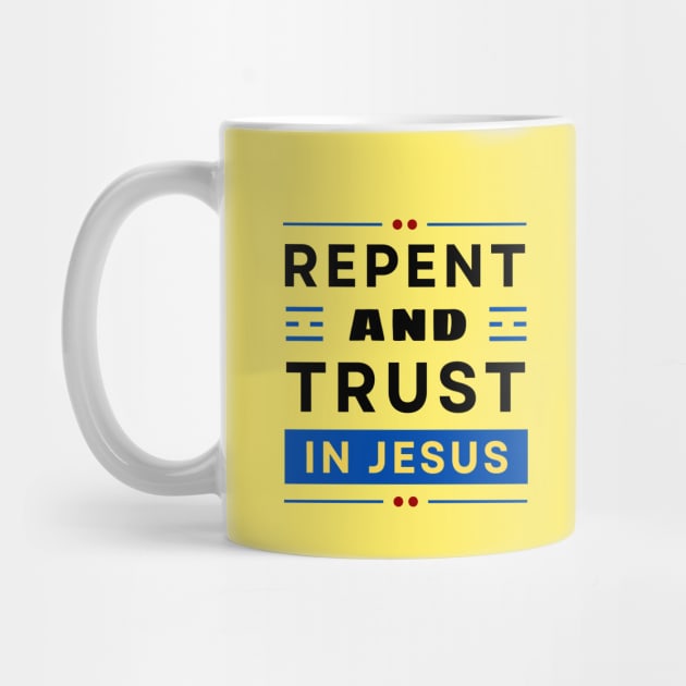 Repent and Trust in Jesus | Christian by All Things Gospel